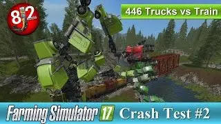 Crash Test #2 - Farming Simulator 17 - 446 Trucks vs Train