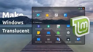 How to Make Windows Translucent in Linux Mint Cinnamon