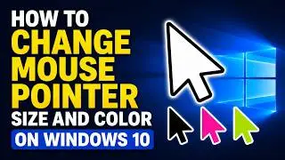 How to Change Mouse Pointer Size and Color on Windows 10