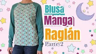 BLUSA MANGA RÁGLAN (PARTE 2)