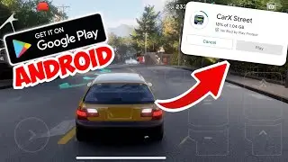 CARX STREET ANDROID DOWNLOAD - HOW TO DOWNLOAD CARX STREET ON ANDROID - CARX STREET PLAY STORE LINK
