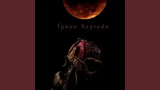 Ígneo Sagrado.
