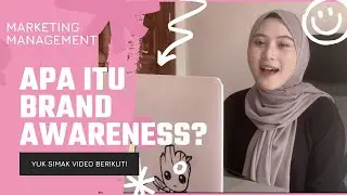 Mengenal Brand Awareness | Manajemen Pemasaran