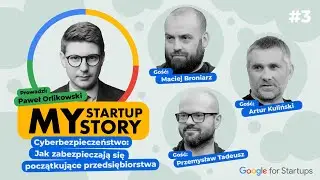 #3 My Startup Story – Cyfrowa era a bezpieczeństwo. Nie daj się złowić, uszczelnij system