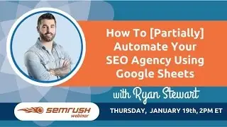 How to [Partially] Automate Your SEO Agency Using Google Sheets
