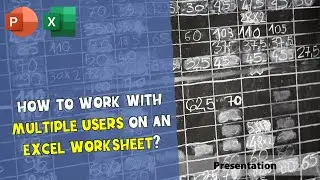 How to work with multiple users on an Excel worksheet?