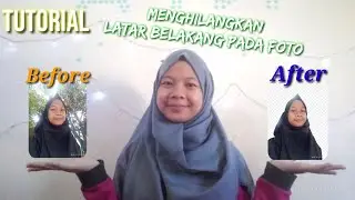 TUTORIAL CARA MENGHILANGKAN LATAR BELAKANG FOTO