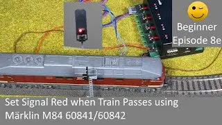 Set Signal Red when Train Passes using Märklin M84 60841/60842  (Beginner Episode 8e)