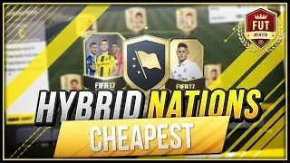 Cheapest Hybrid Nations SBC  | Hybrid Nations SBC COMPLETED! FUT 17 | Hybrid Nations SBC Tutorial