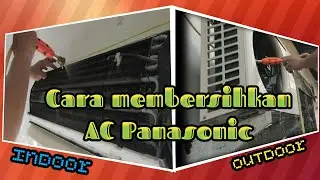 Cara membersihkan AC Panasonic  Rumah Sendiri Indoor Outdoor