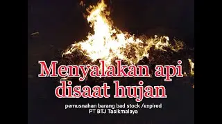 Menyalakan api disaat hujan
