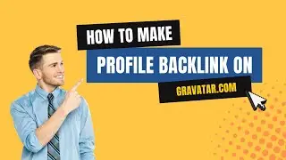How to Create Profile Backlink on Gravatar | Step by Step SEO Linkbuilding