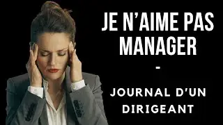Le management c'est pas mon truc - Journal d'un dirigeant - 427