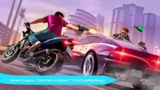 StonedTroopers - I Dont Give A Mother f* *k [NoCopyRightMusic]