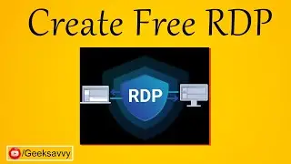 How to Create Free RDP? Geek Savvy