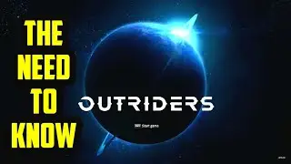 Outriders What You Need to Know