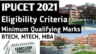 IPU CET 2021 Eligibility Criteria, Minimum Qualifying Marks And Age Limit