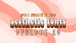 aesthetic fonts vol. 2 2021 | popular aesthetic fonts 2021