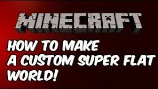 How To Make A Custom Flat World In Minecraft PE (2018)