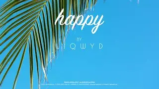 LiQWYD - Happy [Official]