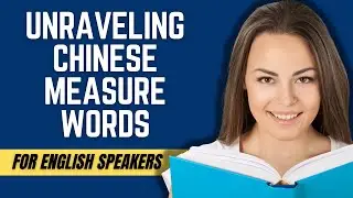 Unraveling Chinese Measure Words for English Natives