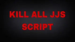 *NEW* SHOWCASING KILL ALL JJS SCRIPT 