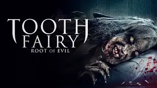 Tooth Fairy: The Root of Evil | Full Horror Movie