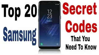 TOP 20 Samsung Secret Codes That You Need To Know 2018