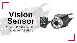 Vision Sensor | KEYENCE IV Series Ethernet/IP Connection Guide for AB PLCs