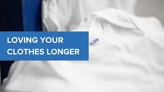 Loving Your Clothes Longer | Gildan