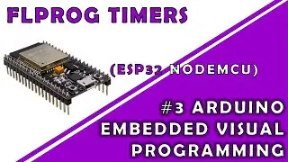 FLProg3: PLC Timers & Pulse Generators | ESP32 NodeMCU  | Arduino Visual Embedded Programming