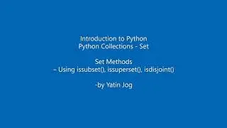 Set Methods – Using issubset(), issuperset(), isdisjoint()