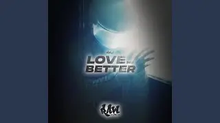 Love Me Better