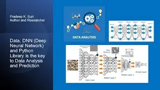 Data, DNN Deep Neural Network and Python Library is the key to Data Analysis and Prediction.