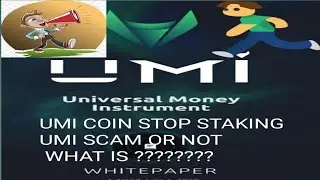 UMI COIN SCAM OR NOT ,UMI STOP STAKING
