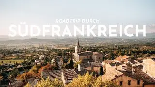 Ein Roadtrip durch Südfrankreich (Provence, Côte d'Azur)