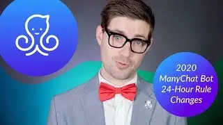 Messenger Bot 24-Hour Rule Changes Explained: Chat Marketing with Manychat in 2020