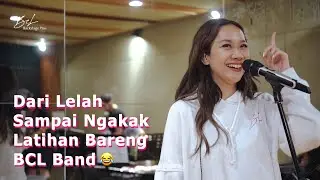 Dari Lelah Sampe Ngakak Latihan Bareng BCL Band | BCL BackstagePass
