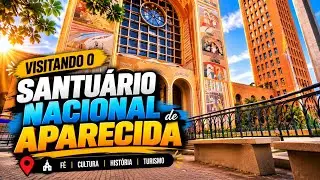 Visitando o Santuário Nacional de Aparecida