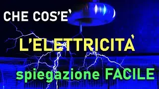 RIPASSO DI FISICA [1]: CHE COS'È' L' ELETTRICITÀ'?
