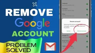 How To Remove Google Account From Android Phone 2022