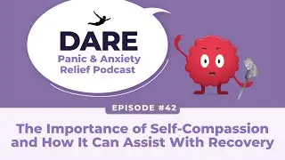 The Importance of Self-Compassion and How It Can Assist With Recovery | EP 042