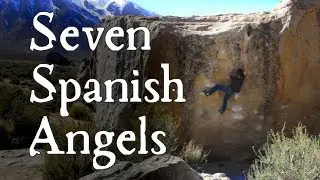 Seven Spanish Angels (v6) - Bishop, CA