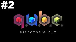 Q.U.B.E. Director's Cut | 2 | 1080p60