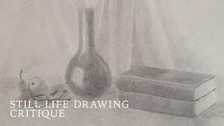 Still Life Drawing Critique
