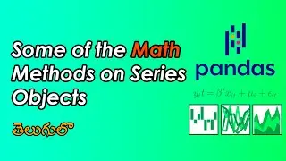 Math Methods on Series Objects | Pandas Tutorials | Data Science | WonkyCode | Telugu