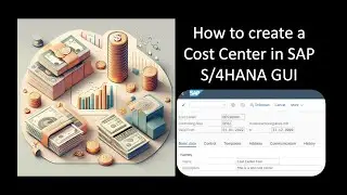 How to create COST CENTERS in SAP S/4HANA GUI
