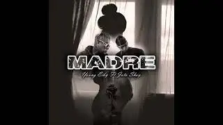 Madre - Young Eiby ft Jota Shoy
