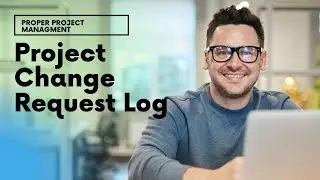 How To Create A Project Change Request Log