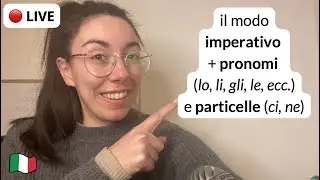 Come usare il modo imperativo con pronomi e particelle in italiano - B2